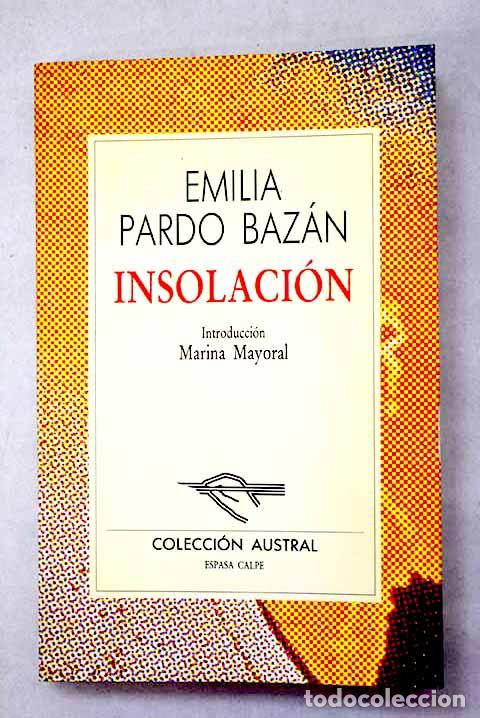 Libri di seconda mano: Insolaci&oacute;n: Pardo Baz&aacute;n, Emilia.- Pardo Baz&aacute;n, Emilia