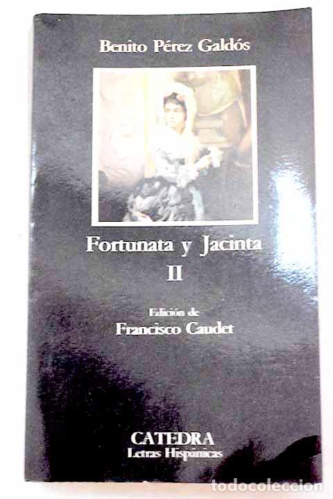 Libri di seconda mano: Fortunata y Jacinta, Tomo II.- P&eacute;rez Gald&oacute;s, Benito