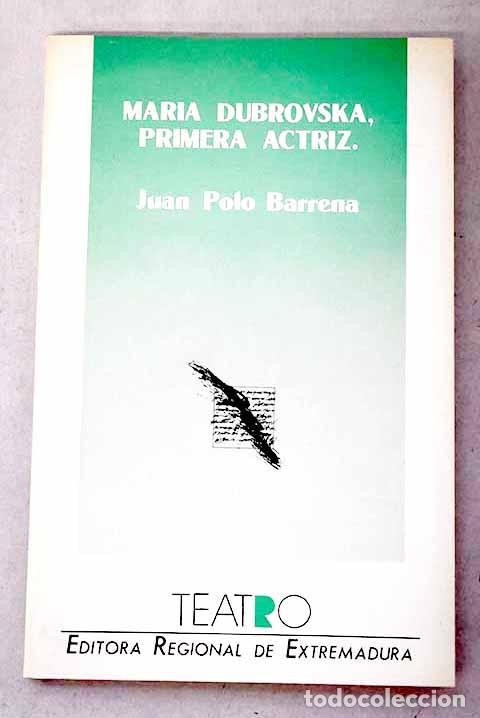 Libros: Mar&iacute;a Dubrovska, primera actriz.- Polo Barrena, Juan