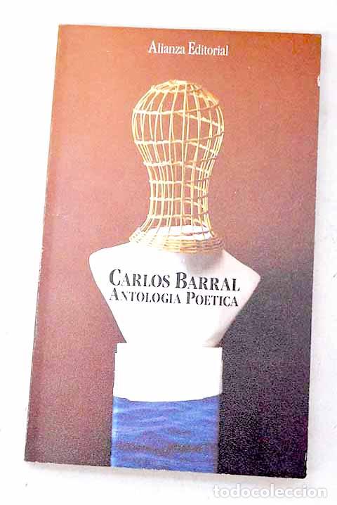 Libros: Antolog&iacute;a po&eacute;tica: Barral, Carlos.- Barral, Carlos