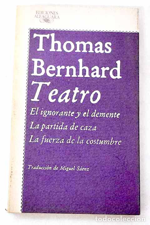 Libros: Teatro: Bernhard, Thomas.- Bernhard, Thomas