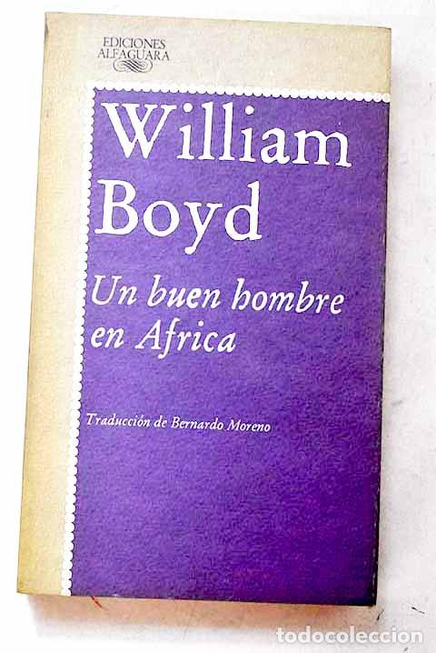 Libros: Un buen hombre en &Aacute;frica.- Boyd, William