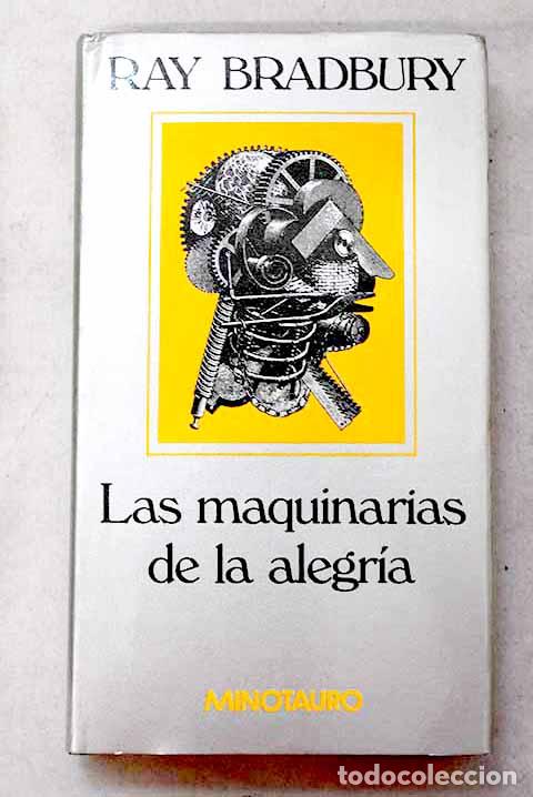 Libros: Las maquinarias de la alegr&iacute;a.- Bradbury, Ray