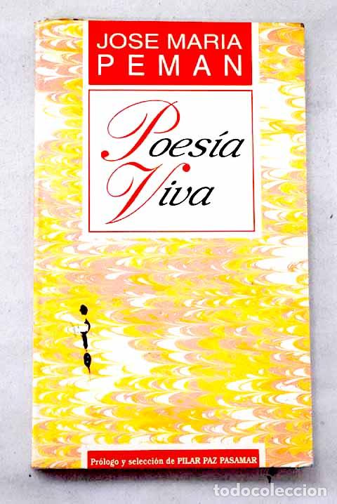Libros: Poes&iacute;a viva: Pem&aacute;n, Jos&eacute; Mar&iacute;a.- Pem&aacute;n, Jos&eacute; Mar&iacute;a