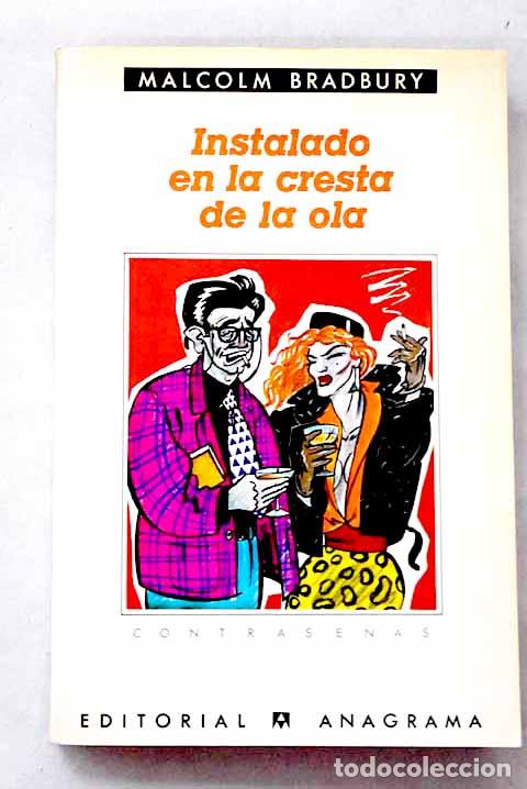 Livros em segunda m&atilde;o: Instalado en la cresta de la ola.- Bradbury, Malcolm