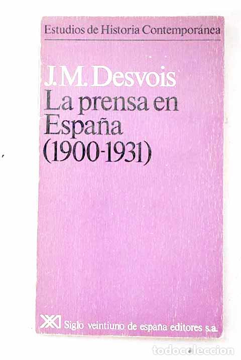 Libros: La prensa en Espa&ntilde;a (1900-1931).- Desvois, Jean-Michel