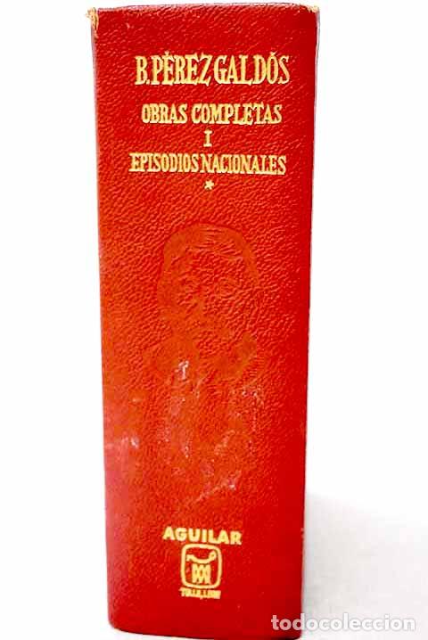 Libros: Episodios nacionales, Tomo I.- P&eacute;rez Gald&oacute;s, Benito