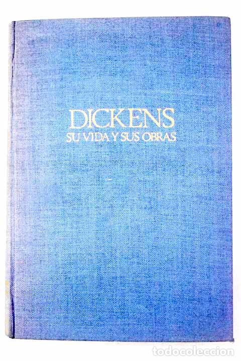 Libros: Dickens, su vida y sus obras.- Sordo, Enrique