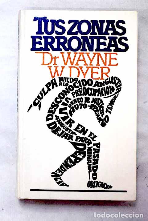 Libros: Tus zonas err&oacute;neas: Dyer, Wayne W..- Dyer, Wayne W.