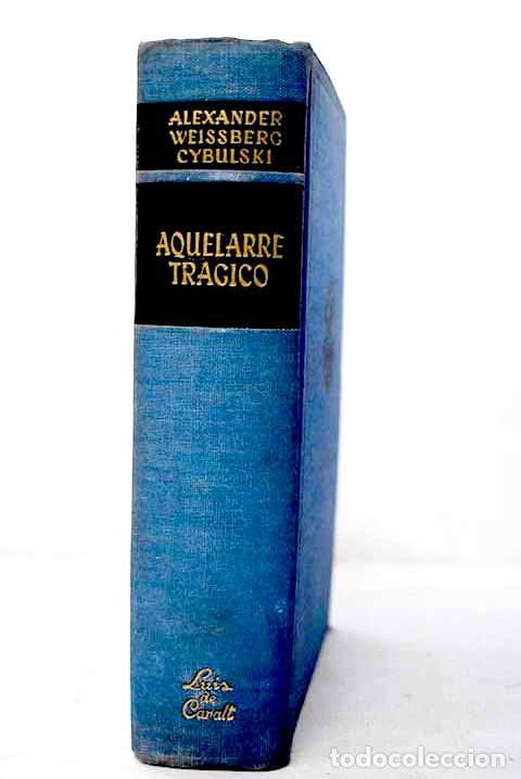 Libros: Aquelarre tr&aacute;gico: Rusia en el crisol de las depuraciones.- Weissberg Cybulski, Alexander