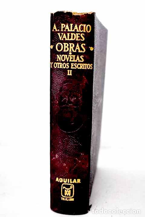 Libros: Obras : novelas y oros escritos, Tomo II.- Palacio Vald&eacute;s, Armando