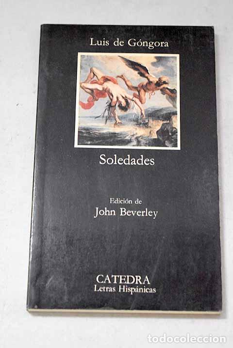 Libros: Soledades: G&oacute;ngora y Argote, Luis de.- G&oacute;ngora y Argote, Luis de