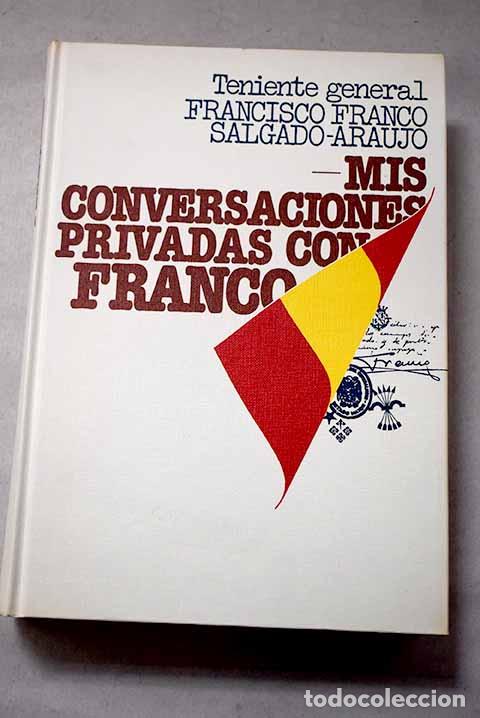 Livres: Mis conversaciones privadas con Franco.- Franco Salgado-Araujo, Francisco