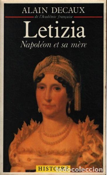Livres: Letizia: Napol&eacute;on et sa m&egrave;re- 9782266015233