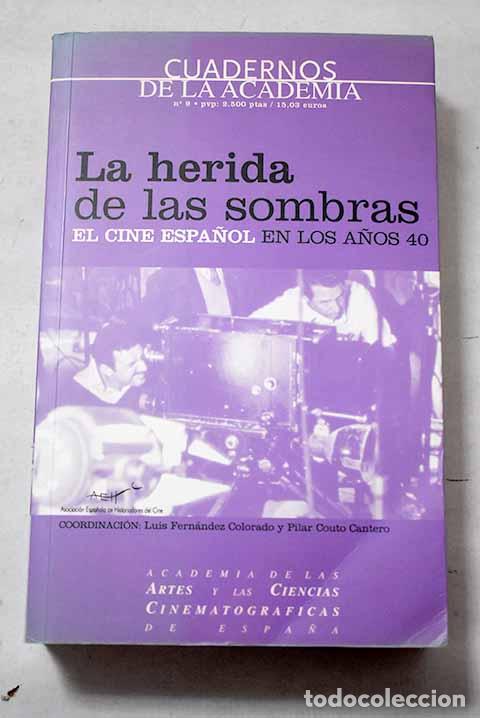 Livres: La herida de las sombras: el cine espa&ntilde;ol en los a&ntilde;os 40