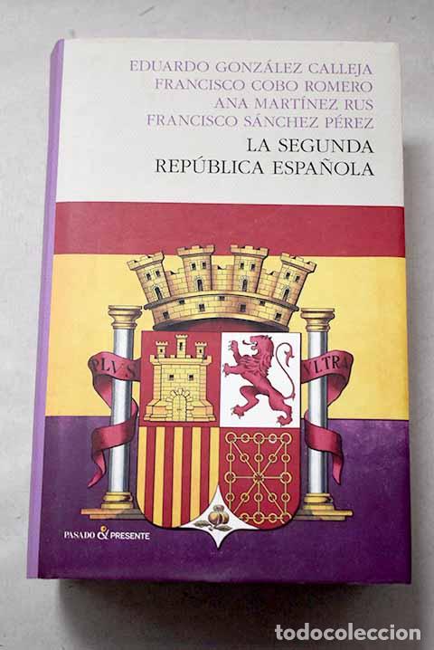 Livres: La Segunda Rep&uacute;blica espa&ntilde;ola