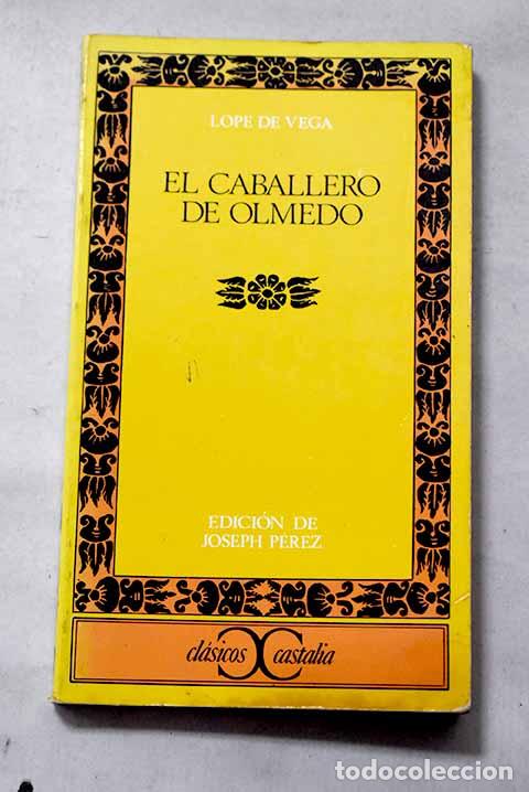 Libros: El caballero de Olmedo.- Vega, Lope de