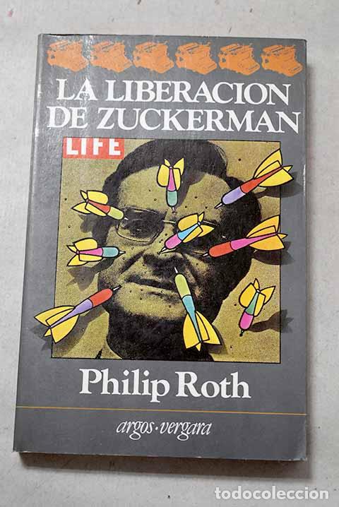 Libros: La liberaci&oacute;n de Zuckerman.- Roth, Philip