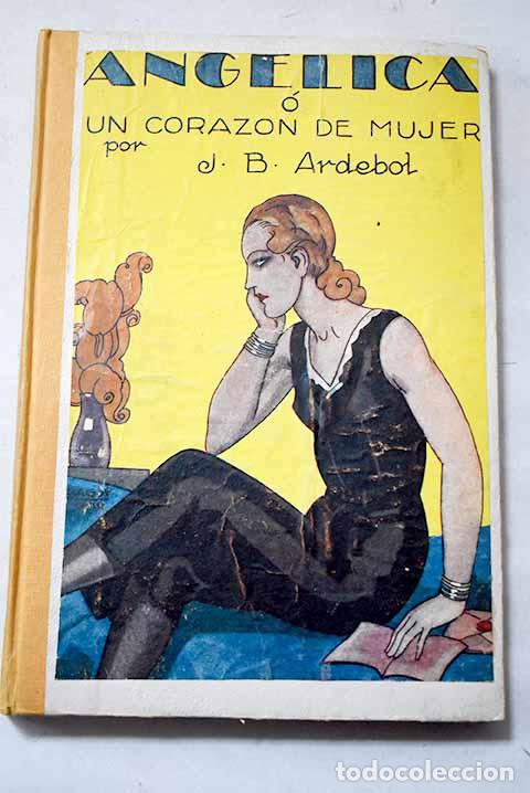 Libros: Ang&eacute;lica o un coraz&oacute;n de mujer.- Ardebol, J. B.