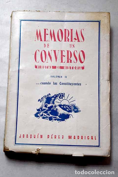 Libros: Memorias de un converso: (virutas de Historia), Tomo II.- P&eacute;rez Madrigal, Joaqu&iacute;n