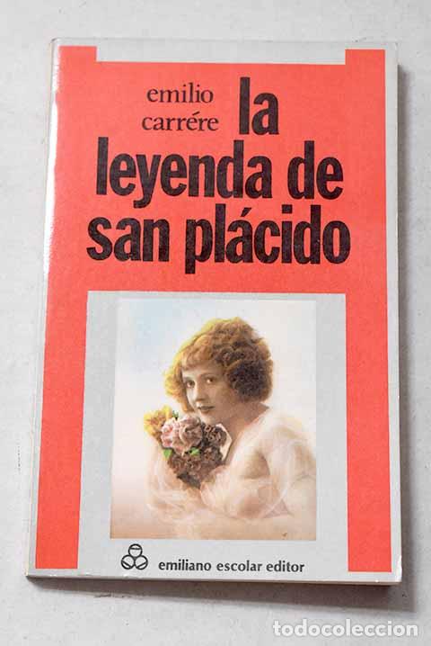 Libros: La leyenda de San Placido.- Carrere, Emilio