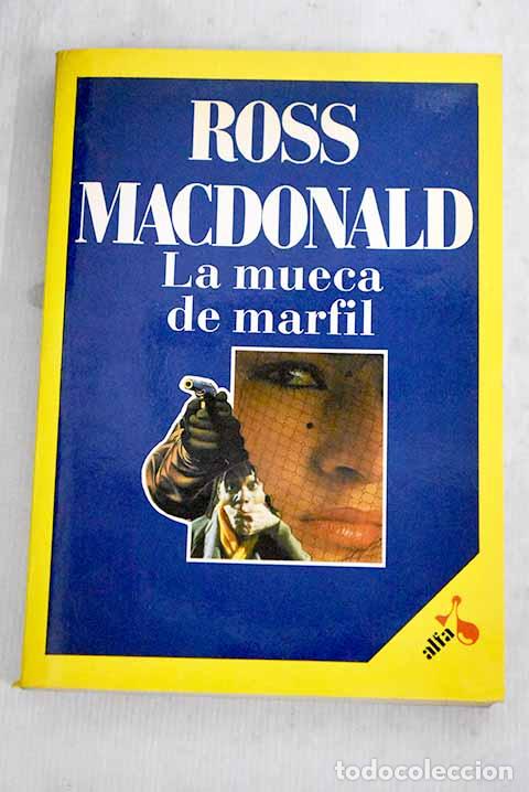 Libros: La mueca de marfil: Macdonald, Ross.- Macdonald, Ross