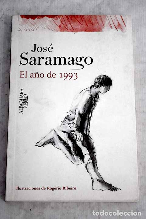 Libros: El a&ntilde;o de 1993: Saramago, Jos&eacute;.- Saramago, Jos&eacute;