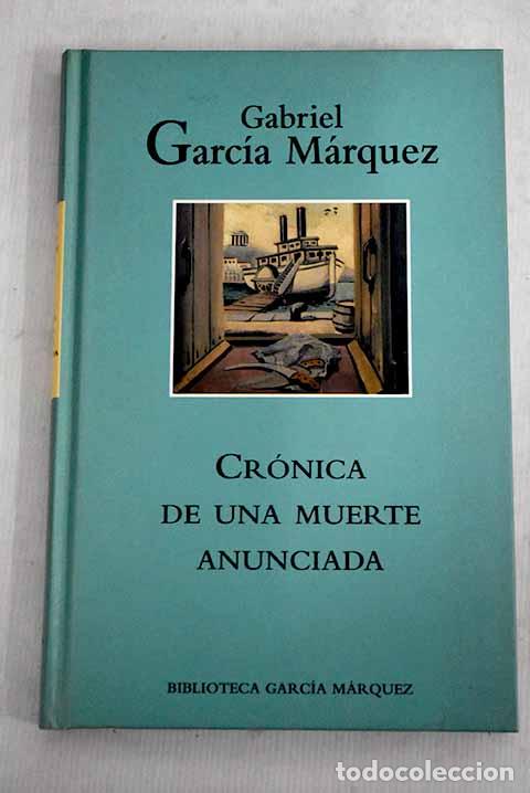 Libros: Cr&oacute;nica de una muerte anunciada.- Garc&iacute;a M&aacute;rquez, Gabriel