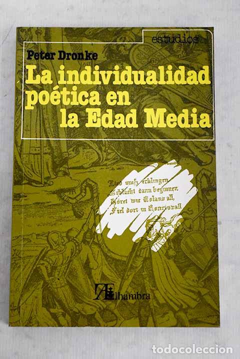 Libros: La individualidad po&eacute;tica en la Edad Media.- Dronke, Peter