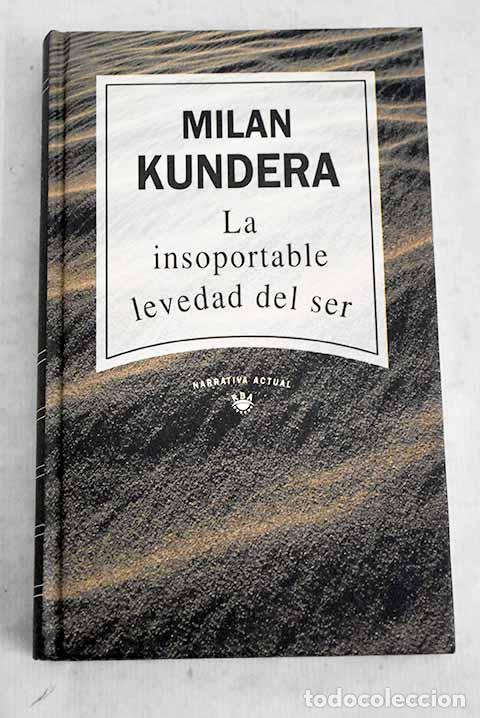 B&uuml;cher: La insoportable levedad del ser.- Kundera, Milan
