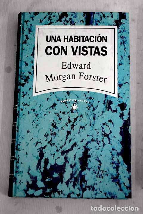 B&uuml;cher: Una habitaci&oacute;n con vistas.- Forster, E. M.