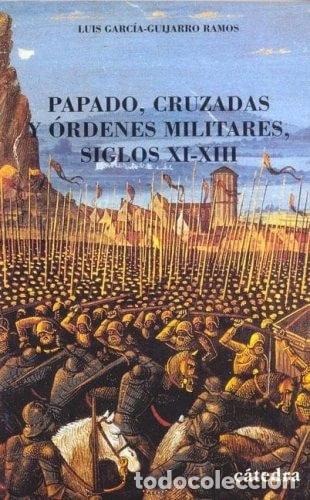 Livres: Papado, cruzadas y &oacute;rdenes militares. Siglos XI-XIII- 9788437613772