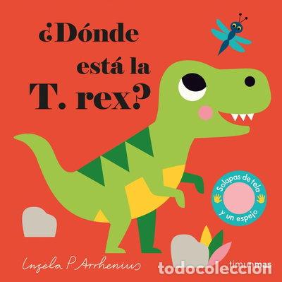 Libros: &iquest;D&oacute;nde est&aacute; la T. rex?- 9788408233015