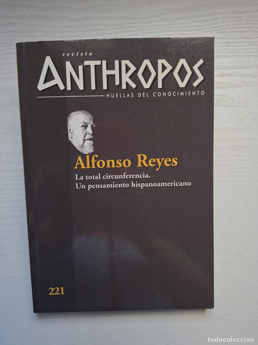 Libros: Revista Anthropos, 221. Alfonso Reyes. La total circunferencia. Un pensamiento hispanoamericano. - V