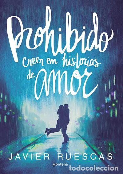Libros: Prohibido creer en historias de amor- 9788490437797