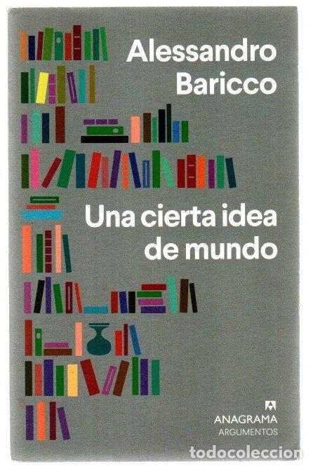 Libros: Una cierta idea de mundo - Baricco, Alessandro