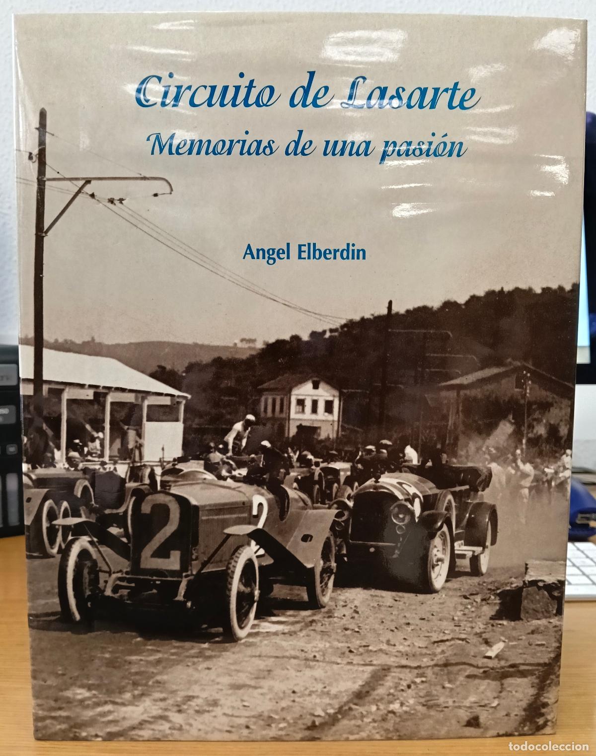 Libros: Circuito de Lasarte. Memorias de una pasi&oacute;n - Elberdin, &Aacute;ngel