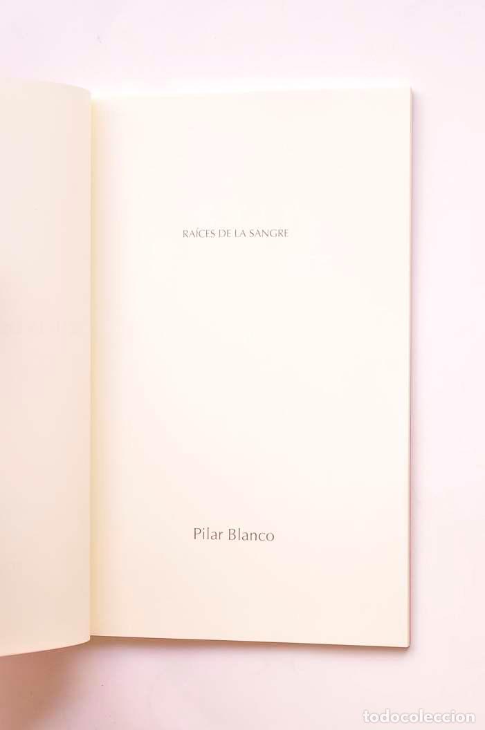 Libros: Ra&iacute;ces en la sangre - BLANCO, Pilar - Foto 2