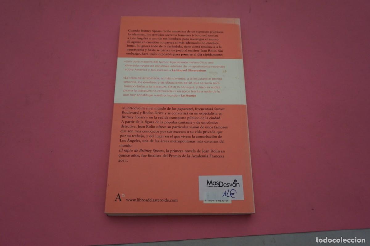 Libros: 16B/ EL RAPTO DE BRITNEY SPEARS - JEAN ROLIN / LIBROS DEL ASTEROIDE EDITOR - Foto 5