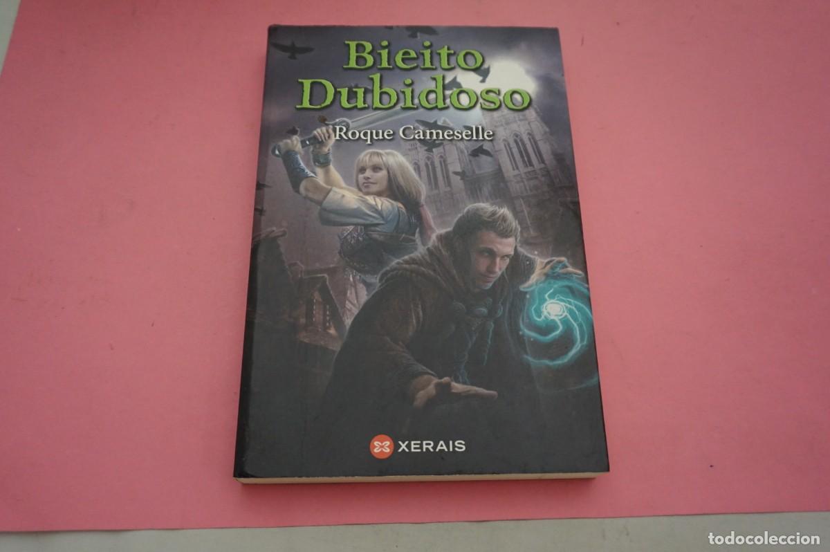 Libros: 16B/ BIEIRO DUBIDOSO - ROQUE CAMESELLE / EDICIONS XERAIS DE GALICIA ED