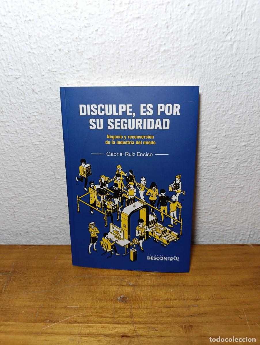 Libros: Disculpe, es por su seguridad - Gabriel Ruiz Enciso