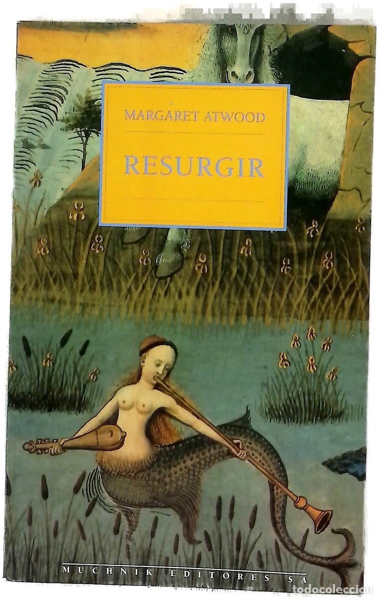 Libros: Resurgir - Atwood, Margaret; Poljak, Ana