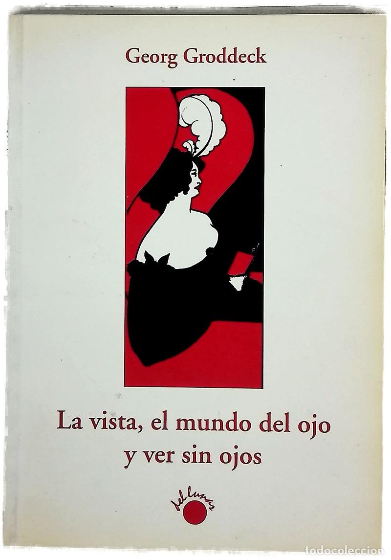 Libros: La vista, el mundo del ojo y ver sin ojos