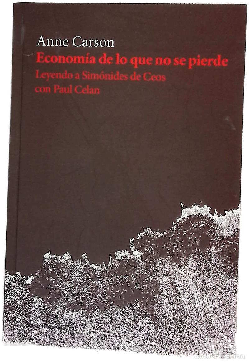 Libros: Econom&iacute;a de lo que no se pierde : leyendo a Sim&oacute;nides de Ceos con Paul Celan