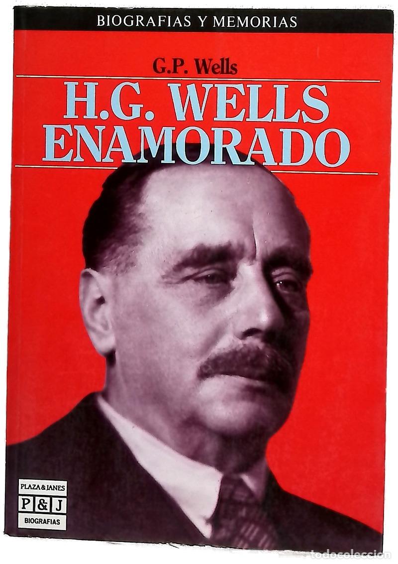 Libros: H.G. Wells enamorado - Wells, H. G; Wells, G. P. P