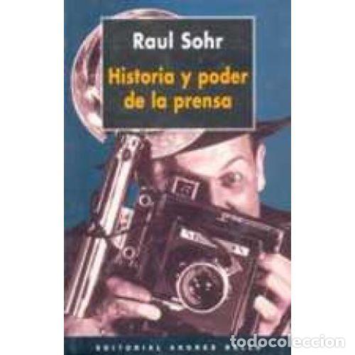 Libros: HISTORIA Y PODER DE LA PRENSA - SOHR, RA&Uacute;L - Foto 1