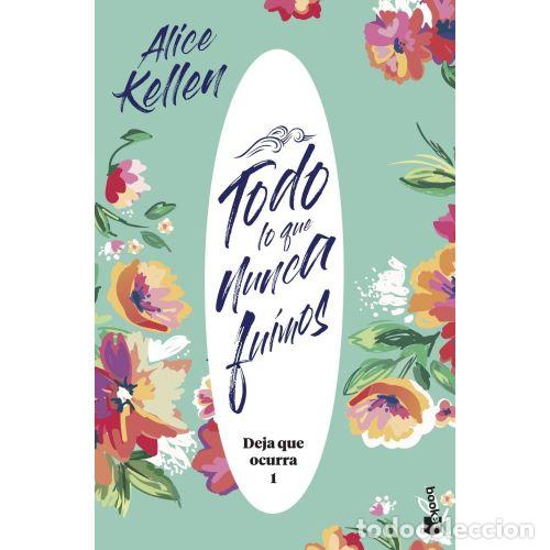 Libri di seconda mano: DEJA QUE OCURRA 1. TODO LO QUE NUNCA FUIMOS - KELLEN, ALICE