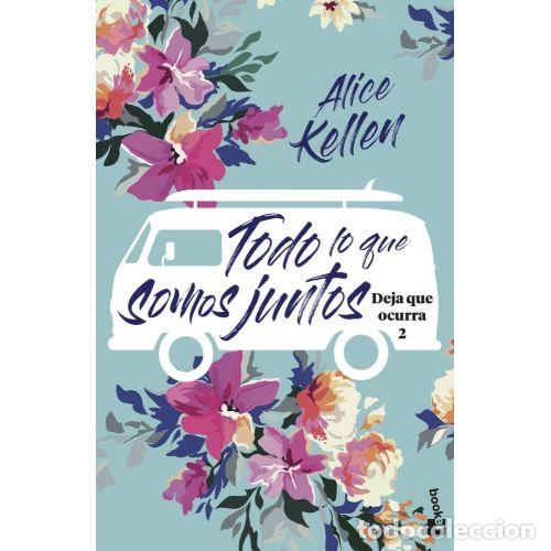 Livros em segunda m&atilde;o: DEJA QUE OCURRA 2. TODO LO QUE SOMOS JUNTOS - KELLEN, ALICE