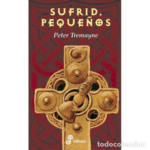 B&uuml;cher: LAS AVENTURAS DE SOR FIDELMA III. SUFRID, PEQUE&Ntilde;OS - TREMAYNE, PETER