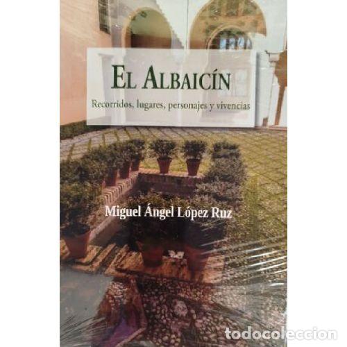 Libri di seconda mano: EL ALBAIC&Iacute;N. RECORRIDOS, LUGARES, PERSONAJES Y VIVENCIAS - L&Oacute;PEZ RUZ, MIGUEL &Aacute;NGEL